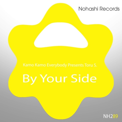 Toru S., Kamo Kamo Everybody - By Your Side [NOHA222289]